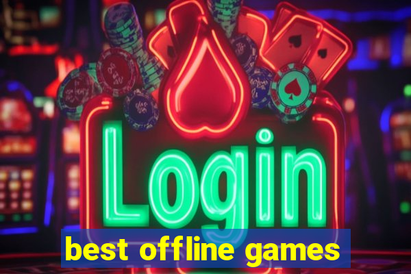 best offline games